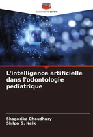 L'intelligence Artificielle Dans L'odontologie PéDiatrique Choudhury (U. A.)