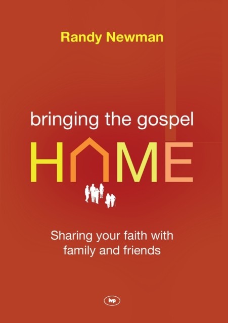 Bringing the Gospel Home: Sharing Your Faith With by Randy Newman PAPERBACK - Image 2