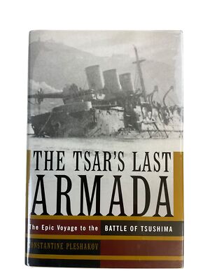 WW1 Russia The Tsar's Last Armada Voyage to the Battle of Tsushima Hardcover ...