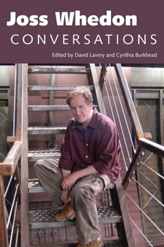 Joss Whedon Conversations by David Lavery PH.D. B.S. M.A. New Book