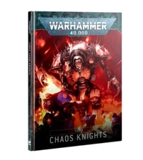 NEW! Warhammer 40k: 9th Edition Codex: Chaos Knights - Sealed Hardback Rule Book
