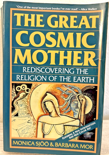 Great Cosmic Mother : Rediscovering the Religion of the Earth by Monica Sjoo and - Picture 1 of 11