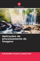 Kutubuddin Sayyad Liyakat Kazi | AplicaçõEs De Processamento De Imagens | Buch