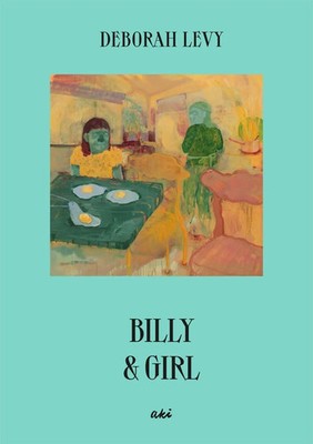 Billy & Girl | Deborah Levy | Deutsch | Buch | 208 S. | 2025 | AKI Verlag