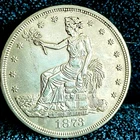 1873 Trade Dollar Better Date AU++ Beautiful Coin Absolutely Genuine