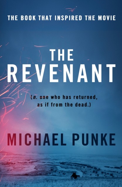The Revenant: The bestselling book that inspired the award-winning movie - Image 3