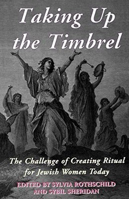Taking Up the Timbrel: The Challenge of Creating Rit...