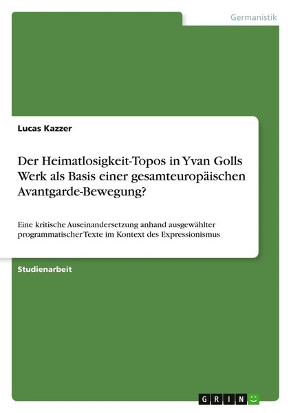 Der Heimatlosigkeit-Topos In Yvan Golls Werk Als Basis Einer...-image