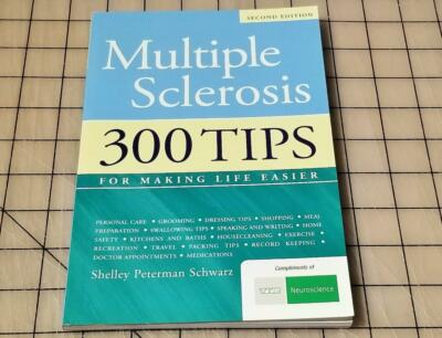 Multiple Sclerosis: 300 Tips for Making Life Easier, 2nd Edition by Shelley Pete