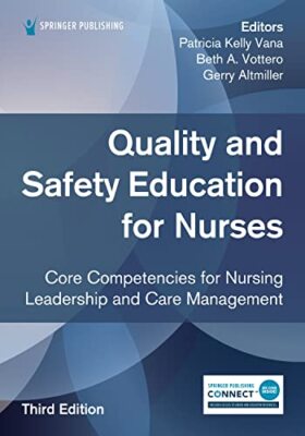 Quality and Safety Education for Nurses by Patricia Kelly Vana