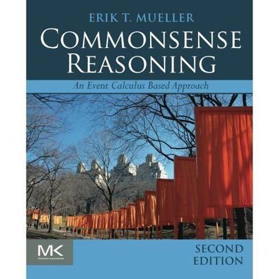 Commonsense Reasoning An Event Calculus Based Approach Mueller Paperback 2e