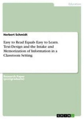 Easy to Read Equals Easy to Learn. Text-Design and the Intake and Memorization o