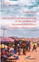 Jean-Alexis Mfoutou | Sur Les Petits MéTiers De La Rue Et De La DéBrouille Au...