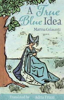 Marina Colasanti A True Blue Idea (Gebundene Ausgabe)