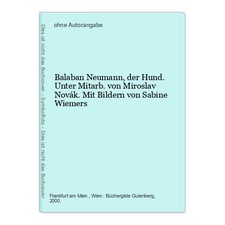 Balaban Neumann, der Hund. Unter Mitarb. von Miroslav Novák. Mit Bildern von Sab