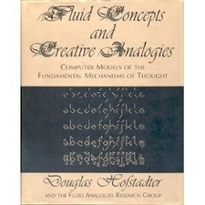 FLUID CONCEPTS AND CREATIVE ANALOGIES: COMPUTER MODELS OF By Douglas R. NEW