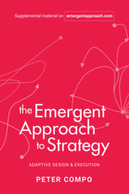 The Emergent Approach to Strategy: Adaptive Design & Execution by Compo: New