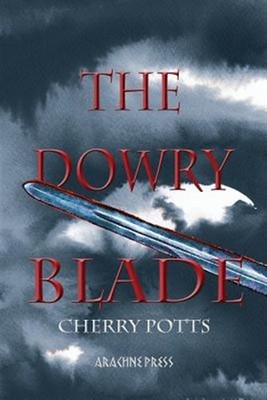 Dowry Blade, Paperback by Potts, Cherry, Brand New, Free shipping in the US