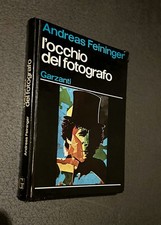 Andreas Feininger L'occhio del fotografo Garzanti 1977 1a