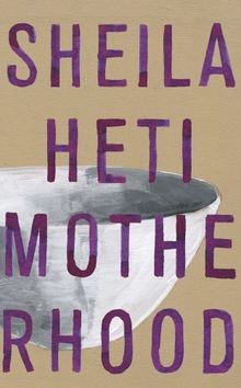 Motherhood von Heti, Sheila | Buch | Zustand gut