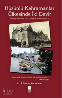 Hüzünlü Kahramanlar Ülkesinde İki Devir; Anılar 1934-1939 - Gözle
