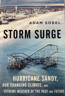 Storm Surge: Hurricane Sandy, Our Changing Climate, and Extreme Weather of t...