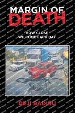 Margin of Death: How close we come each day by Deji Badiru Paperback Book