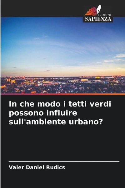 Valer Daniel Rudics | In Che Modo I Tetti Verdi Possono Influire...-image