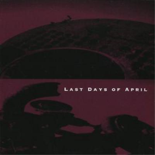 Last Days of April Last Days of April (CD) Album