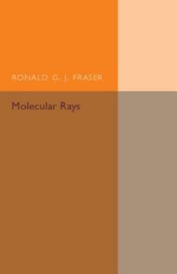 Molecular Rays Fraser Paperback Cambridge University Press 9781107593411