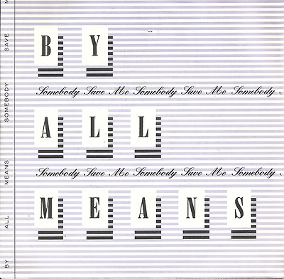 By All Means - Somebody save me (1988) GERMANY 7''