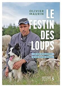 Le festin des loups. Le cri d'alarme d'un maire rur... | Buch | Zustand sehr gut