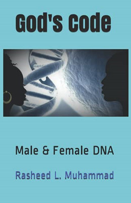 God's Code: Male & Female DNA - Paperback / softback NEW Muhammad, Rashe 09/09/2