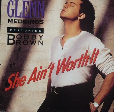 Glenn Medeiros Featuring Bobby Brown - She Ain't Worth It (12'')