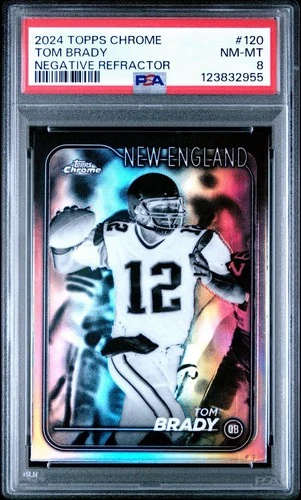 2024 TOPPS CHROME #120 TOM BRADY NEGATIVE REFRACTOR PSA 8