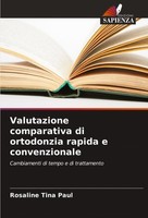 Valutazione Comparativa Di Ortodonzia Rapida E Convenzionale Rosaline Tina Paul