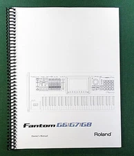 Roland Fantom G6 G7 G8 Owner's Instruction Manual: 336 Pages & Protective Covers