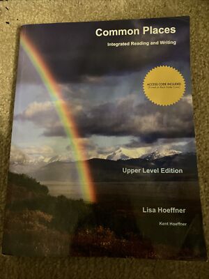 Common Places, Integrated Reading And Writing Upper Level Edition