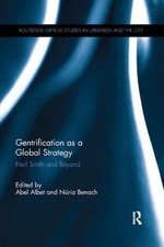 Gentrification as a Global Strategy: Neil Smith and Beyond by Abel Albet Paperba