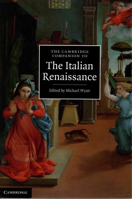 The Cambridge Companion to the Italian Renaissance Wyatt Paperback 9780521699464