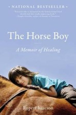 The Horse Boy: A Memoir of Healing - Paperback By Isaacson, Rupert - VERY GOOD