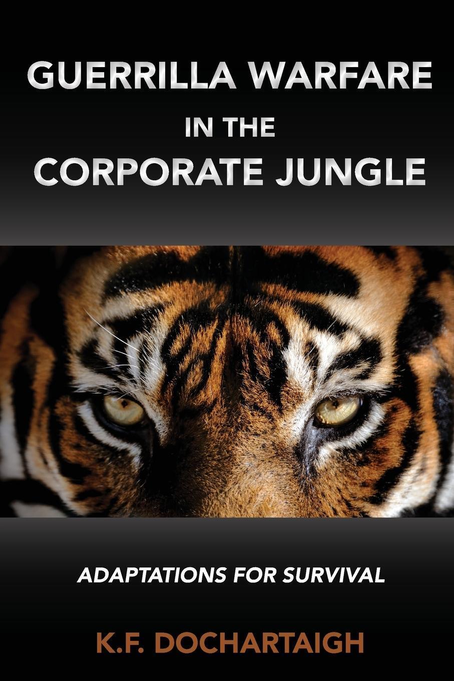Thumbnail - Guerrilla Warfare In The Corporate Jungle | K. F. Dochartaigh |