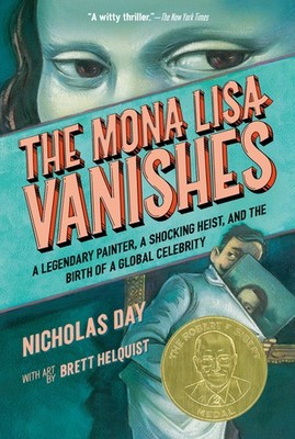 The Mona Lisa Vanishes: A Legendary Painter, A Shocking Heis...