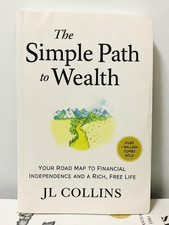 The Simple Path to Wealth : by J. L. Collins,...