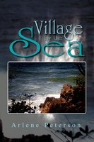 Arlene Peterson | Village By The Sea | Taschenbuch | Englisch (2009) | Xlibris