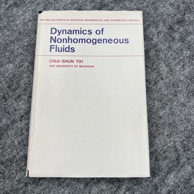 Vintage Dynamics of Nonhomogeneous Fluids Chia-Shun Yih Hardcover Signed