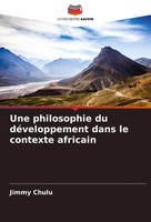 Jimmy Chulu | Une Philosophie Du DéVeloppement Dans Le Contexte Africain | Buch