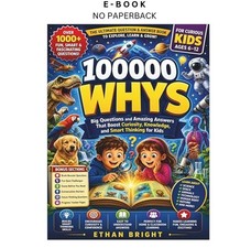 100000 Whys: Big Questions and Amazing Answer...