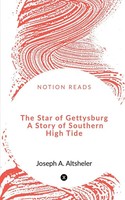 Shubham Sahu | The Star Of Gettysburg A Story Of Southern High Tide | Buch