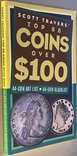 Top 88 Coins Over $100 - Coin Hot/Black List - Paperback By Travers, Scott 1998